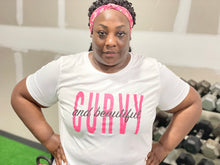 Load image into Gallery viewer, Curvy and Beautiful WB Dri Fit